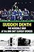 Sudden Death: The Incredibl...