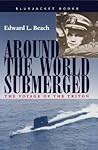 Around the World Submerged: The Voyage of the Triton (Bluejacket Books) Around the World Submerged: The Voyage of the Triton