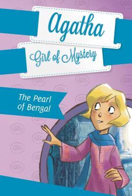 The Pearl of Bengal (Agatha, Girl of Mystery #2)