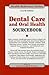 Dental Care and Oral Health Sourcebook (Health Reference Series)