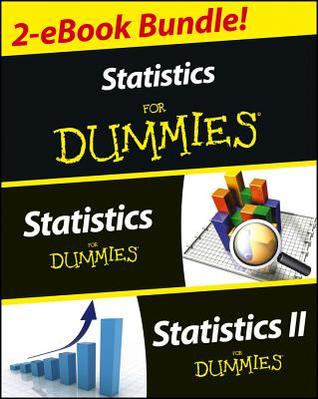 Statistics I & II for Dummies 2 eBook Bundle: Statistics for Dummies & Statistics II for Dummies: Statistics for Dummies & Statistics II for Dummies