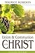 Union and Communion with Christ
