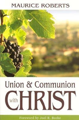 Union And Communion With Christ