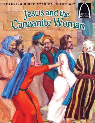 Jesus and the Canaanite Woman (Paperback)