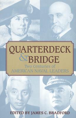 Quarterdeck and Bridge: Two Centuries of American Naval Leaders (Paperback)