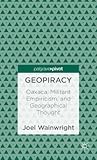 Geopiracy: Oaxaca, Militant Empiricism, and Geographical Thought