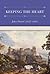 Keeping the Heart (Puritan Writings)