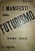I manifesti del futurismo