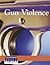 Gun Violence (Issues That Concern You)