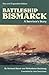 Battleship Bismarck: A Surv...