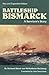 Battleship Bismarck by Burkard von Müllenheim-Rech...