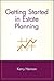 Getting Started in Estate P...