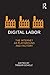 Digital Labor: The Internet as Playground and Factory