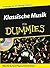 Klassische Musik für Dummies by David Pogue Klassische Musik für Dummies by David Pogue