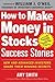 How to Make Money in Stocks Success Stories by Amy Smith