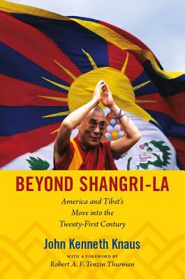 Beyond Shangri-La: America and Tibet's Move Into the Twenty-First Century