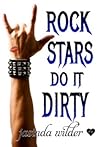 Rock Stars Do It Dirty