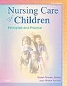 Nursing Care of Children: Principles and Practice