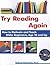 Try Reading Again: How to Motivate and Teach Older Beginners, Age 10 and Up