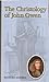 The Christology of John Owen