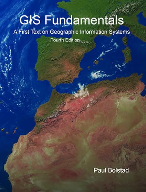 GIS Fundamentals: A First Text on Geographic Information Systems