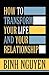 How to Transform Your Life ...