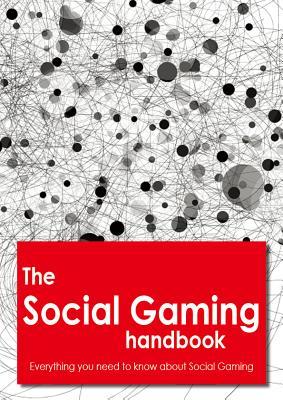 The Social Gaming Handbook - Everything You Need to Know about Social Gaming