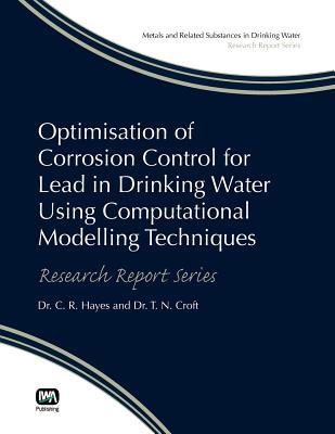 Optimisation of Corrosion Control for Lead in Drinking Water Using Computational Modelling Techniques