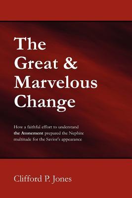 The Great & Marvelous Change