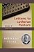 Letter to Lutheran Pastors - Volume I by Hermann Sasse