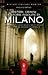 Misteri, crimini e storie insolite di Milano