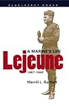 LeJeune: A Marine's Life, 1867-1942 (Bluejacket Books)