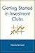 Getting Started in Investment Clubs