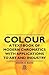 Colour - A Text-Book of Modern Chromatics with Applications to Art and Industry