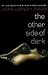 The Other Side of Dark