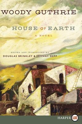 House of Earth: Folk Singer Woody Guthrie's Only Novel – A Searing Dust Bowl Portrait of Marriage and Hope