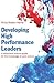 Developing High Performance Leaders: A Behavioral Science Guide for the Knowledge of Work Culture