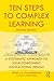 Ten Steps to Complex Learning by Paul A. Kirschner