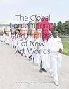 The Global Contemporary and the Rise of New Art Worlds (Mit Press)