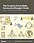 The Complete Social Media Community Manager's Guide: Essential Tools and Tactics for Business Success