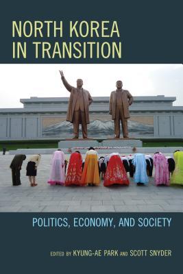 North Korea in Transition: Politics, Economy, and Society