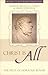 Christ Is All: The Piety of Horatius Bonar (Profiles in Reformed Spirituality)