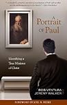A Portrait of Paul: Identifying a True Minister of Christ A Portrait of Paul: Identifying a True Minister of Christ