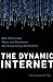 The Dynamic Internet by Christopher S. Yoo