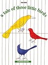 A Tale of Three Little Birds (Italian Edition)