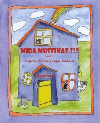 MIDA MUSTIKAT ehk kapten Pooliku maja saladus (Paperback)