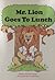 Mr. Lion Goes to Lunch