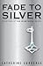 Fade To Silver (The In Between, #2)