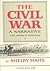 The Civil War by Shelby Foote