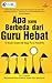 Apa Yang Berbeda dari Guru Hebat